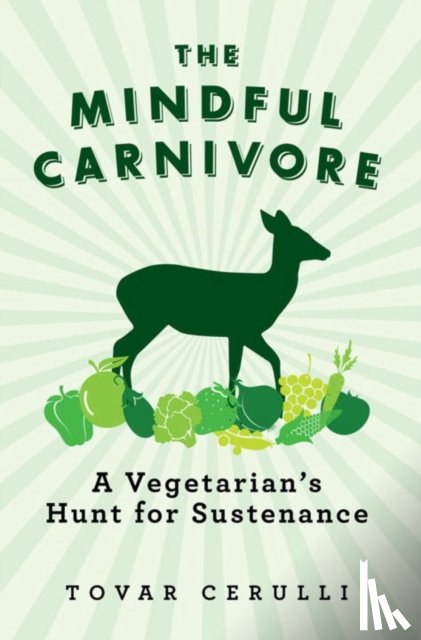 Tovar Cerulli - The Mindful Carnivore
