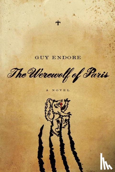 Endore, Guy - Endore, G: Werewolf of Paris
