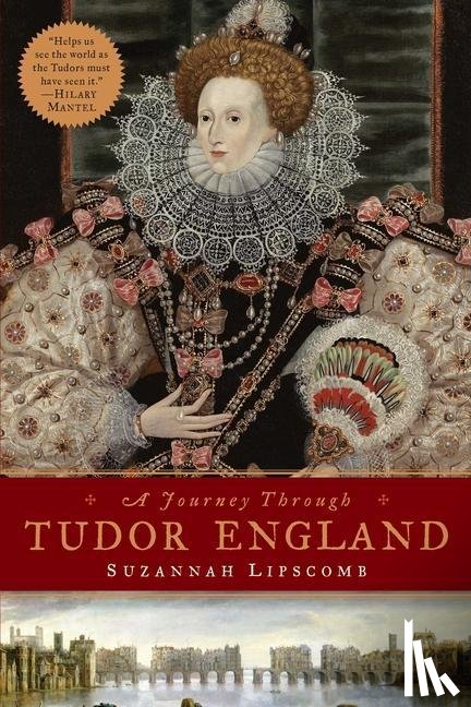 Lipscomb, Suzannah - Journey Through Tudor England