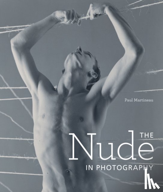 Martineau, . - The Nude in Photography