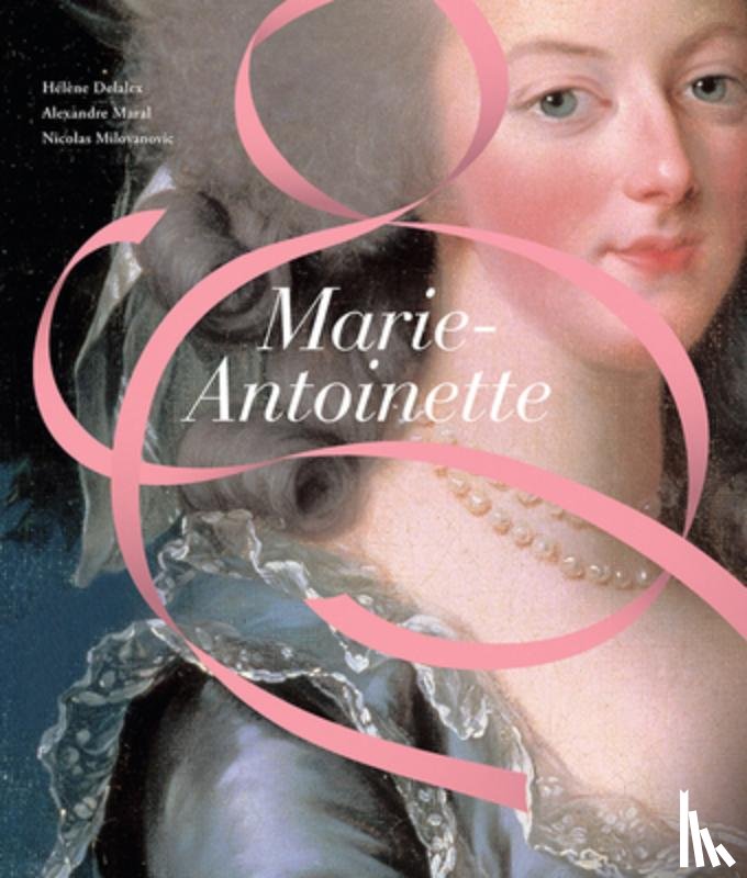 Delalex, Helene, Maral, Alexandre, Milovanovic, Nicolas - Marie-Antoinette
