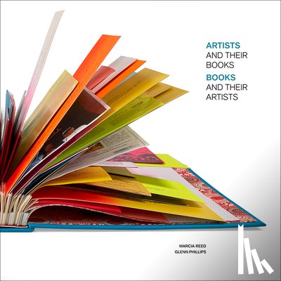 Reed, Marcia, Phillips, Glenn - Artists and Their Books, Books and Their Artists