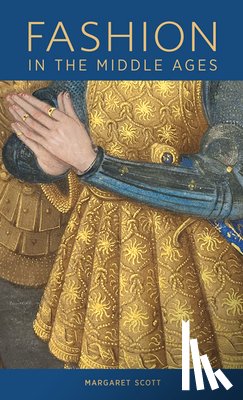 Scott, Margaret - Fashion in the Middle Ages