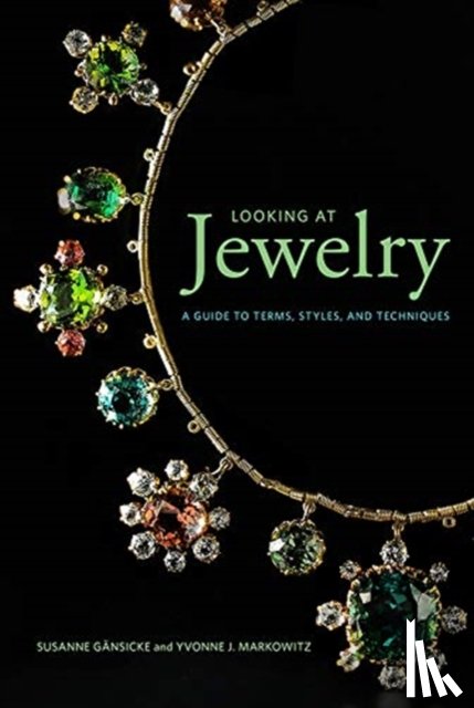 Gansicke, Susanne, Markowitz, Yvonne J. - Looking at Jewelry (Looking at series) - A Guide to Terms, Styles, and Techniques