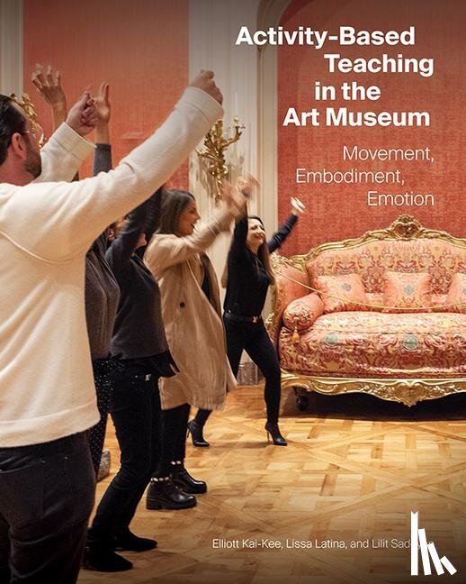 Kai-Kee, Elliott, Latina, Lissa, Sadoyan, Lilit - Activity-Based Teaching in the Art Museum