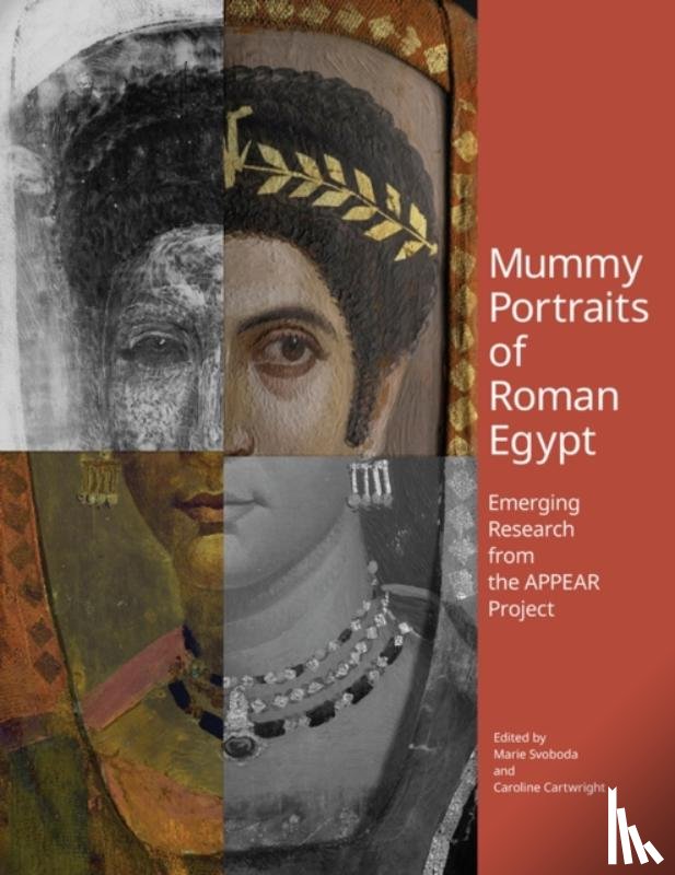 Svoboda, Marie, Cartwright, Caroline - Mummy Portraits of Roman Egypt - Emerging Research from the APPEAR Project