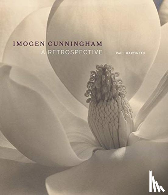 Martineau, Paul - Imogen Cunningham - A Retrospective