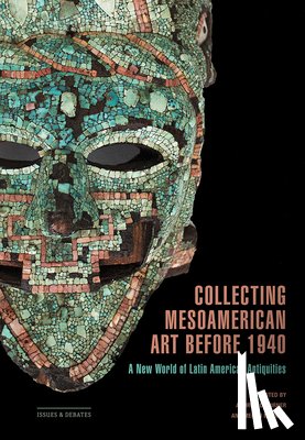  - Collecting Mesoamerican Art before 1940