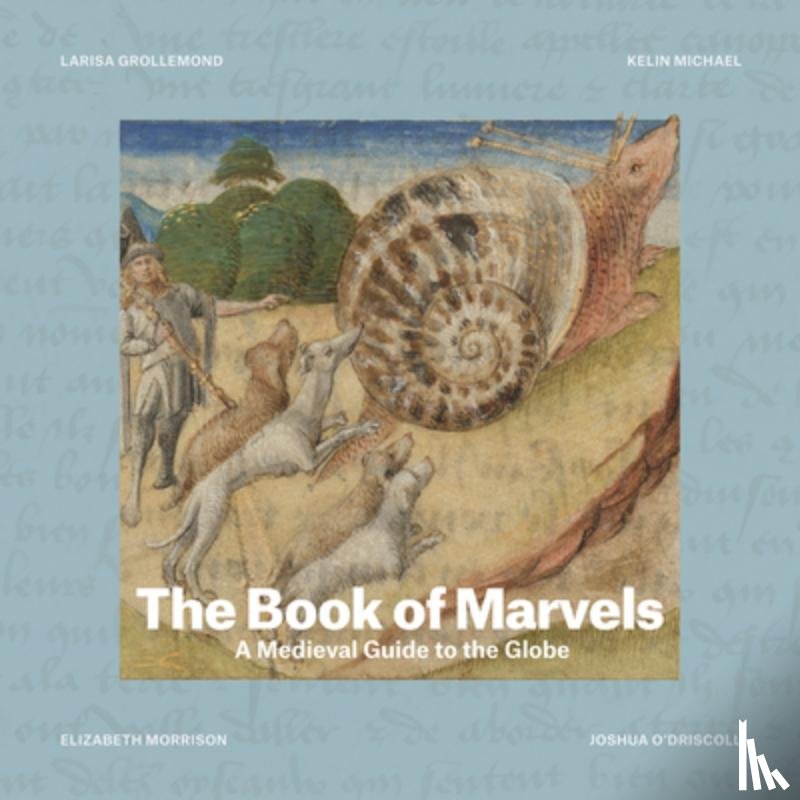 Grollemond, Larisa, Michael, Kelin, Morrison, Elizabeth, O'Driscoll, Joshua - The Book of Marvels