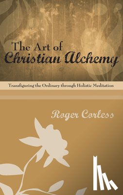 Corless, Roger - Corless, R: Art of Christian Alchemy