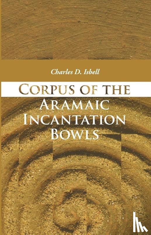 Isbell, Charles D - Corpus of the Aramaic Incantation Bowls