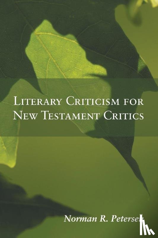 Petersen, Norman R - Literary Criticism for New Testament Critics