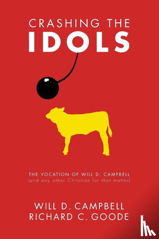 Campbell, Will D, Goode, Richard C - Crashing the Idols