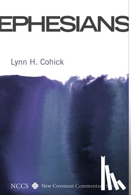 Cohick, Lynn H. - Ephesians