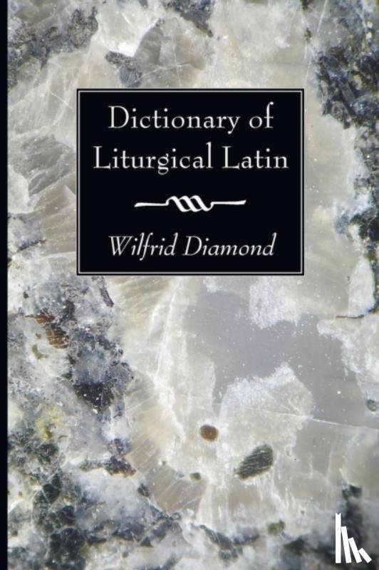 Diamond, Wilfrid - Dictionary of Liturgical Latin