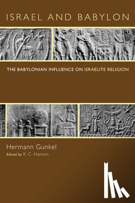 Gunkel, Hermann - Israel and Babylon
