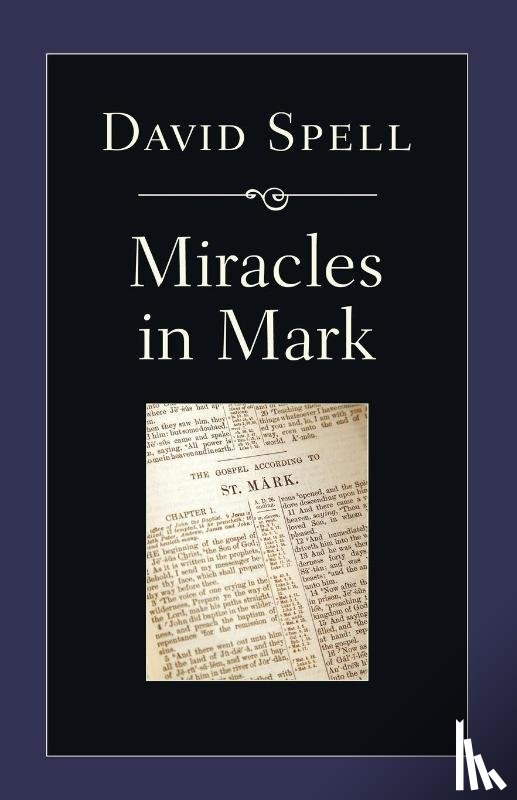 Spell, David - Miracles in Mark