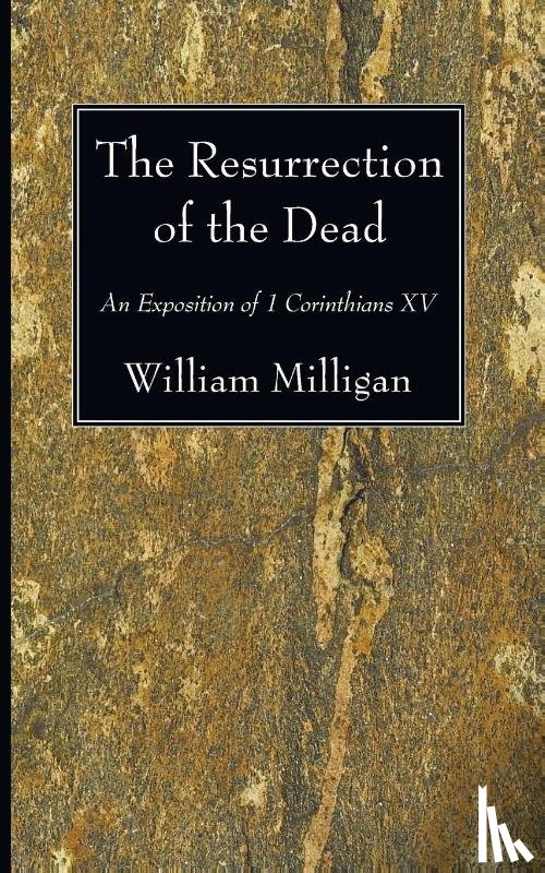 Milligan, William - The Resurrection of the Dead