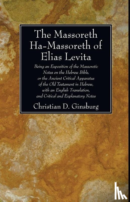 Ginsburg, Christian D - The Massoreth Ha-Massoreth of Elias Levita