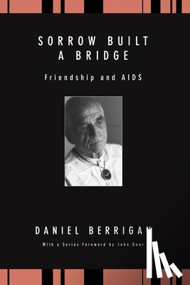 Berrigan, Daniel - Berrigan, D: Sorrow Built a Bridge