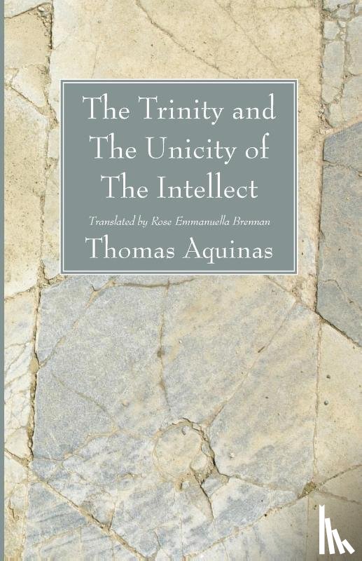 Aquinas, Saint Thomas - The Trinity and The Unicity of The Intellect
