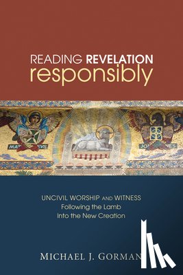 Gorman, Michael J. - Reading Revelation Responsibly