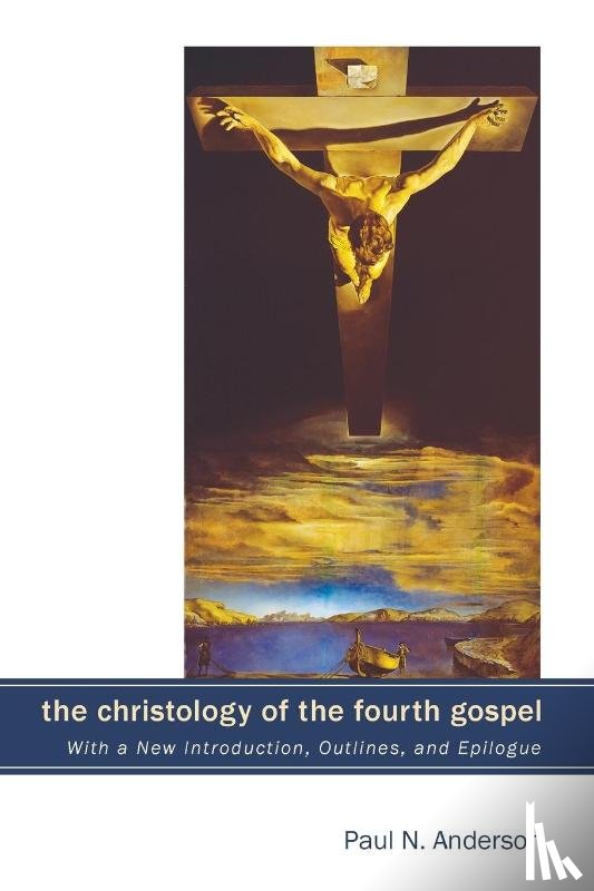 Anderson, Paul N (Cancer Center of Colorado Springs) - The Christology of the Fourth Gospel