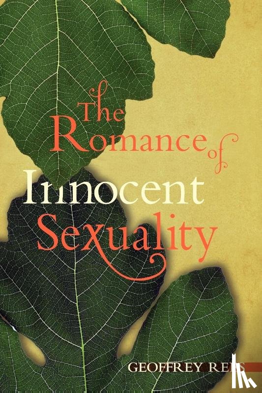 Rees, Geoffrey - The Romance of Innocent Sexuality