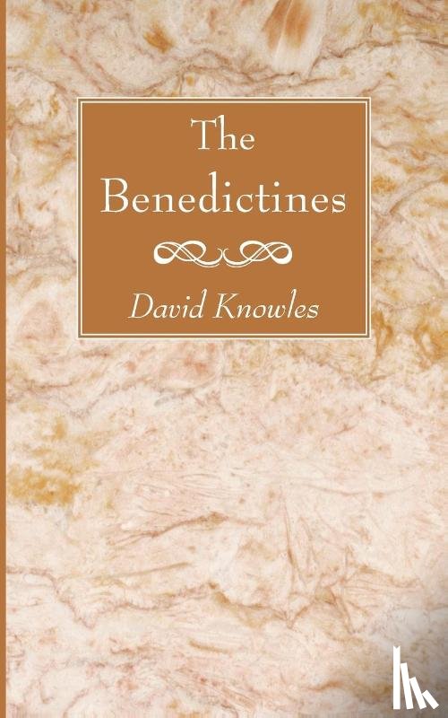Knowles, David (University of Cambridge) - The Benedictines