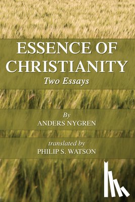 Nygren, Anders - Nygren, A: Essence of Christianity