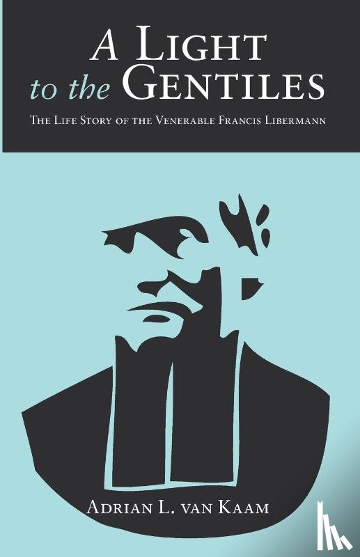 Van Kaam, Adrian L - A Light to the Gentiles