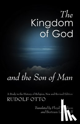 Otto, Rudolf - Otto, R: Kingdom of God and the Son of Man