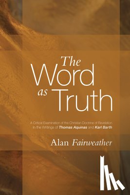 Fairweather, Alan - Fairweather, A: Word As Truth