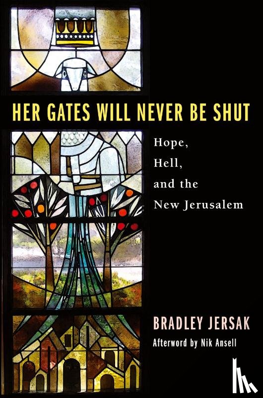 Jersak, Bradley - Her Gates Will Never Be Shut