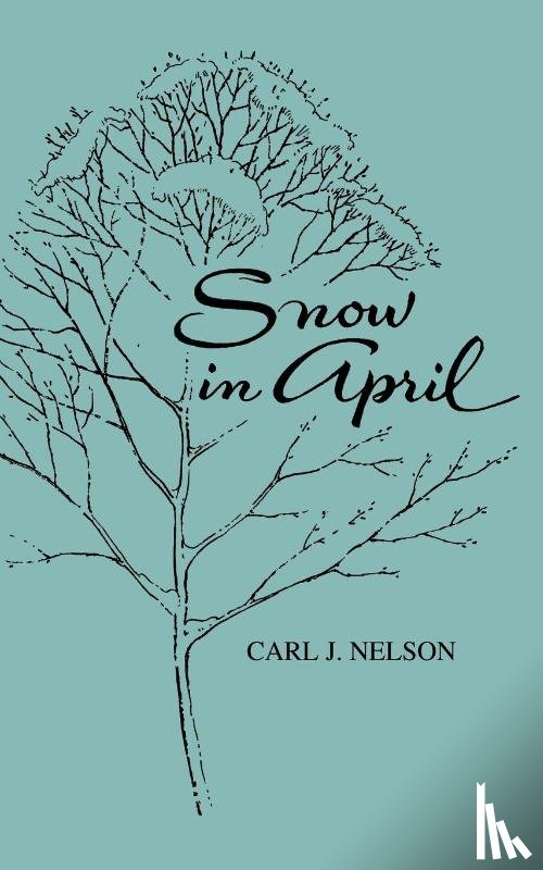 Nelson, Carl J - Snow in April
