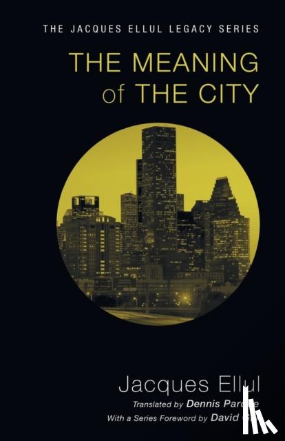 Ellul, Jacques - The Meaning of the City