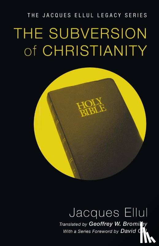 Ellul, Jacques - The Subversion of Christianity