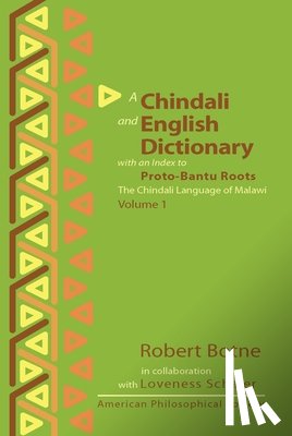 Botne, Robert - Chindali and English Dictionary with an Index to Proto-Bantu Roots: The Chindali Language of Malawi, Volume 1