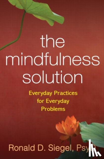 Siegel, Ronald D. (Harvard Medical School/Cambridge Health Alliance - The Mindfulness Solution