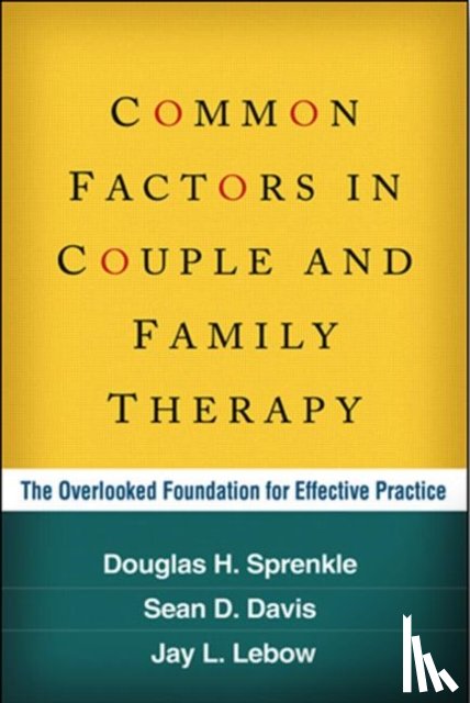 Sprenkle, Douglas H. (PhD (deceased), Davis, Sean D. (Alliant International University, Lebow, Jay L. (The Family Institute at Northwestern University - Common Factors in Couple and Family Therapy