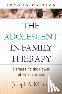 Micucci, Joseph A. - The Adolescent in Family Therapy, Second Edition