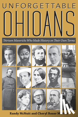 McNutt, Randy, McNutt, Cheryl Bauer - Unforgettable Ohioans