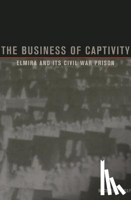 Gray, Michael P. - The Business of Captivity