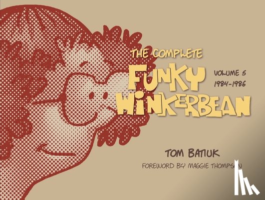 Batiuk, Tom - The Complete Funky Winkerbean, Volume 5, 1984–1986