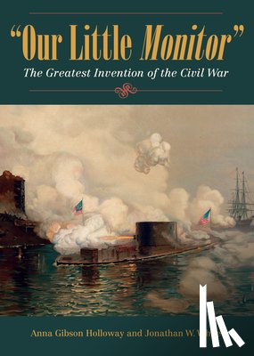 Holloway, Anna Gibson, White, Jonathan W. - Our Little Monitor