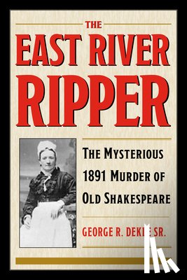 Sr., George R. Dekle - The East River Ripper