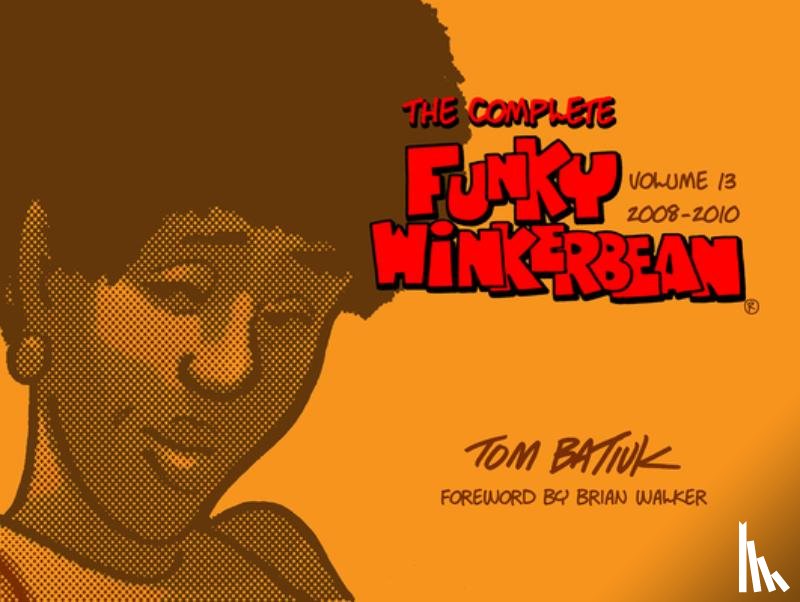 Batiuk, Tom - The Complete Funky Winkerbean, Volume 13, 2008-2010