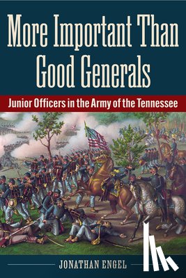 Engel, Jonathan - More Important Than Good Generals