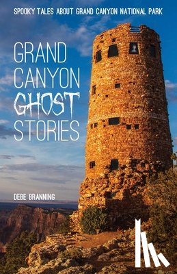 Branning, Debe - Grand Canyon Ghost Stories