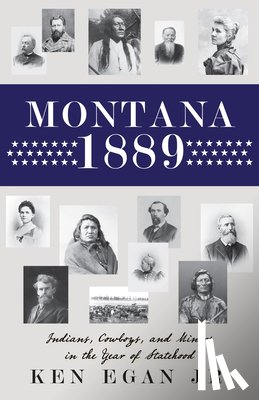 Egan, Ken - Montana 1889